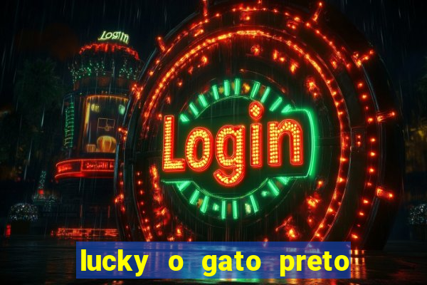 lucky o gato preto filme completo dublado download